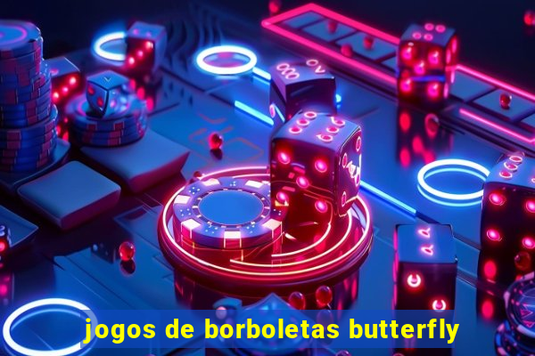 jogos de borboletas butterfly